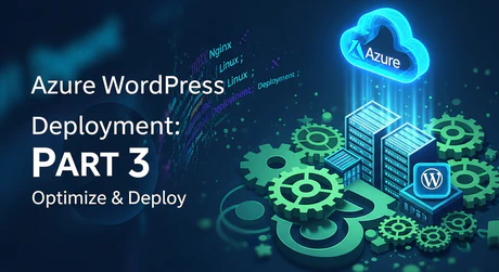 Streamlining WordPress Configuration and Deployment with DevOps Practices - Part 3; Configuring Azure App Service for Hosting